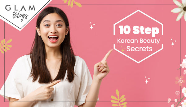 Korean Beauty Secrets: Here’s everything you need to know about K-Beauty! Glass Skin !