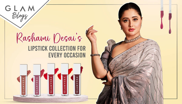 Unveiling the Allure: Rashami Desai's Glamveda Lipstick Collection for Every Occasion